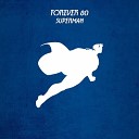 Forever 80 - Superman Radio Edit