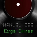 Manuel Dee - Erga Omnes In Meinem Herzen Mix