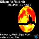IQ Musique feat Richelle Hicks - Deep in the Night Ziggy Phunk Remix