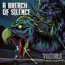 A Breach Of Silence - Vultures Instrumental Version