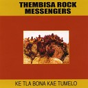 Thembisa Rock Messengers - Joko Ya Gago E Bobebe