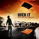 Over It - Where The Sky Begins Album Version