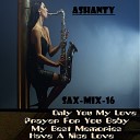 ASHANTY feat Max Santomo - Sax Mix 16