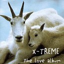 X treme - My Fire Uks Radio Edit