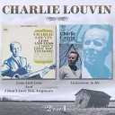 Charlie Louvin - I Want A Happy Life