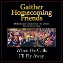 Bill Gloria Gaither - When He Calls I ll Fly Away Original Key Performance Track With Background…