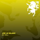 Joe Le Blanc - Be Will