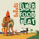 Elmer Food Beat - Entre ici j en roule un