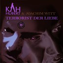 Hubert Kah Joachim Witt - Terrorist der Liebe