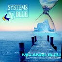 Systems In Blue - Gimme Gimme Your Sweet Love Extended Mix