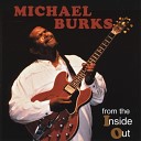 Michael Burks - Little Did I Know