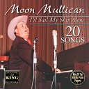 Moon Mullican - Good Times Gonna Roll Again
