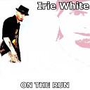 Irie White - Get up Move Around