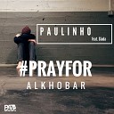 Paulinho feat Giada - Pray for Alkhobar