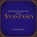 Nick Pitera - Journey to the Past From Anastasia