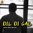 Nikhil Sharma - Dil Di Gal