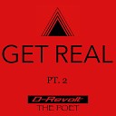 D Revolt The Poet - Get Real Pt 2