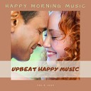 Upbeat Happy Music - Great Moments with You