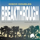 Disco Doubles feat G RIZO - Breakthrough James Rod Cosmic Rocker Remix