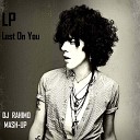 LP - Lost On You Dj Rahimo Mash Up