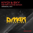 Kiyoi Eky - Never Come Back Original Mix