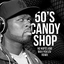 50 Cent - Candy Shop No Hopes Max Pavlov Remix