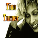 Tina Turner - Make Em Wait