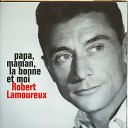 Robert Lamoureux - De quoi donc tu causes