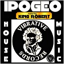 Ipogeo feat King Robert - House Music Radio Edit
