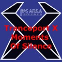 Tranceport X - Moments Of Silence