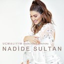 Nadide Sultan - U mal y m lkan G n Versiyon