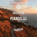 Eric Prydz - Pjanoo WildVibes 2K17 Edit