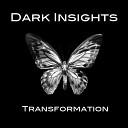 Dark Insights - Transformation