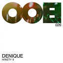 Denique - Ninety 9 Original Mix