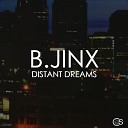 The Extra Dry - Just A Dream B Jinx Remix