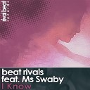 Beat Rivals feat Ms Swaby - I Know Radio Edit