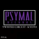 Twisted Circuit - Kyoto Original Mix