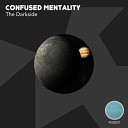 Confused Mentality - The Darkside Original Mix