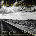 AbysSoul feat Kairo - Vhuyani Barbarino s Erzulie la Remix