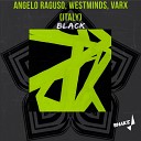 Angelo Raguso West Minds Varx Italy - Black Original Mix