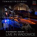 Tomasz Trzcinski - Wadowice July 8 2017 III The Wind From The…
