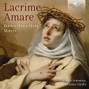 Arianna Lanci Cappella Artemisia Candace Smith Elena Bertuzzi Silvia… - Jesu mi clementissime