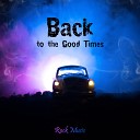 2018 Wanna Rock Music - Back to the Good Times
