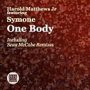 Harold Matthews Jr feat Symone - One Body Sean McCabe Deepa Dub