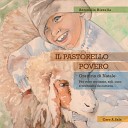 Antonello Rizzella Coro e orchestra Angelo Sala di… - Il Pastorello Povero Op 22 Nella capanna