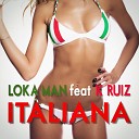 Loka Man feat K Ruiz - Italiana