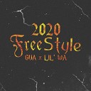 GUA feat LIL WA - 2020 Freestyle