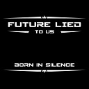 Future Lied to Us - Blue Light