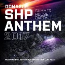 Domasi - S H P Anthem 2017 Still Have Got My Bassline…