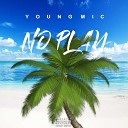 Young Mic - No Play